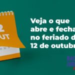 O que abre e fecha no feriado de Nossa Senhora Aparecida