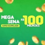 Mega-Sena acumula em R$ 100 milhões