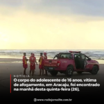 O corpo do adolescente de 16 anos, vítima de afogamento, em Aracaju, foi encontrado na manhã desta quinta-feira (26),