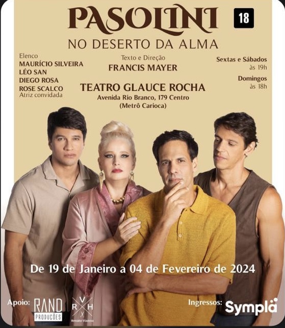 A peça teatral “Pasolini – No Deserto da Alma” estreará no Teatro do Rio de Janeiro no dia 19 A peça teatral “Pasolini – No Deserto da Alma” estreará no Teatro do Rio de Janeiro no dia 19
