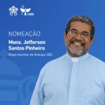 Papa nomeia monsenhor Jefferson Santos Pinheiro como bispo auxiliar da Arquidiocese de Aracaju